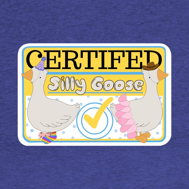 Certified Silly Goose by ThePurplePigeon